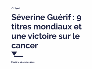 Titre de l’article « Séverine Guérif : 9 titres mondiaux et une victoire sur le cancer » publié par la ville de Saint-Herblain
